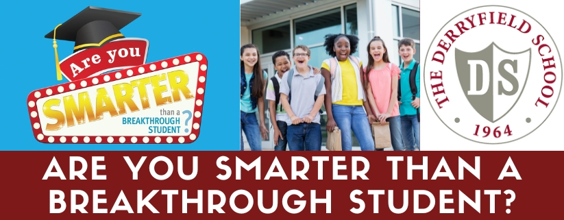 Are You Smarter Than a Breakthrough Student?