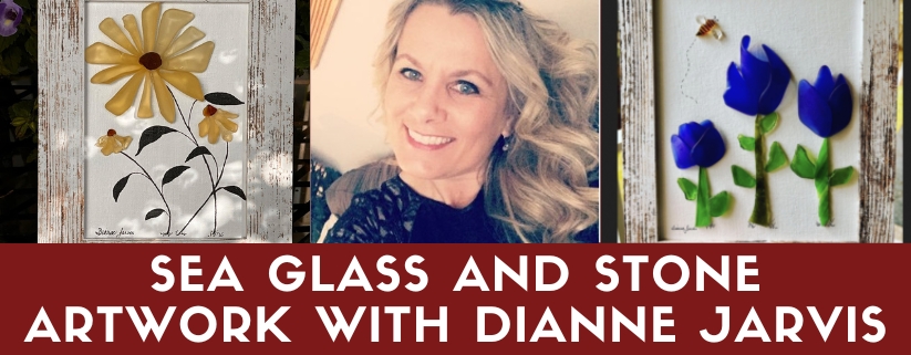 Sea Glass and Stone Artwork with Dianne Jarvis