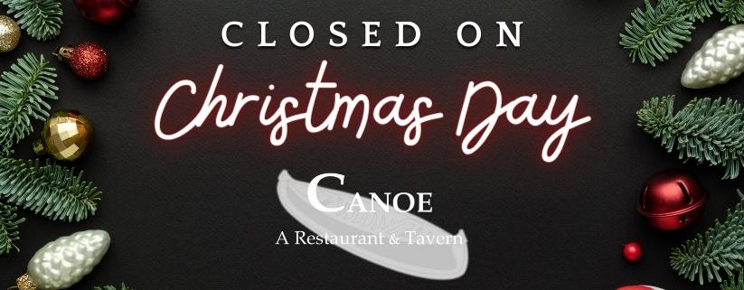 Christmas Day and Boxing Day Hours at Canoe Restaurant and Tavern