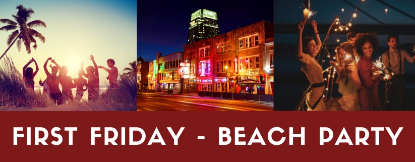 First Friday Beach Party