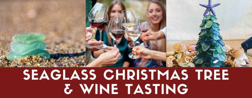 Seaglass Christmas Tree & Wine Tasting