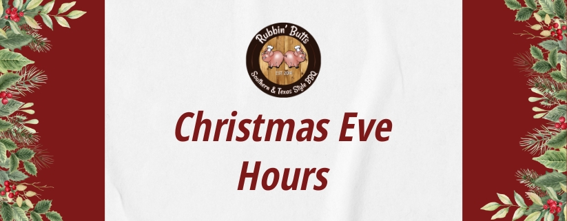 Christmas Eve Hours at Rubbin' Butts BBQ