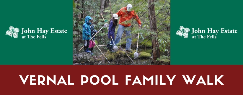Vernal Pool Family Walk at The Fells