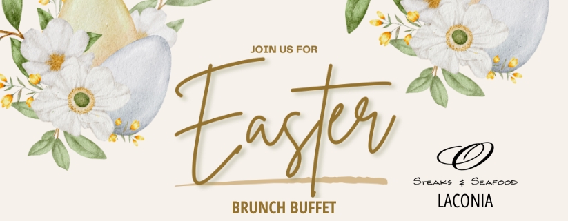 O Steaks & Seafood Laconia Hosts Easter Buffet