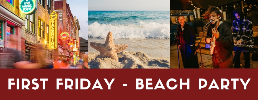 First Friday - Beach Party