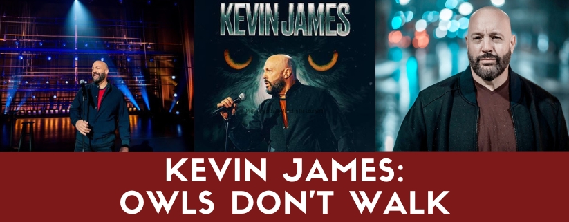 Kevin James: Owls Don't Walk