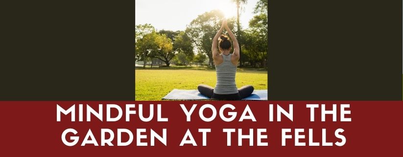 Mindful Flow Yoga in the Garden at The Fells: Session I