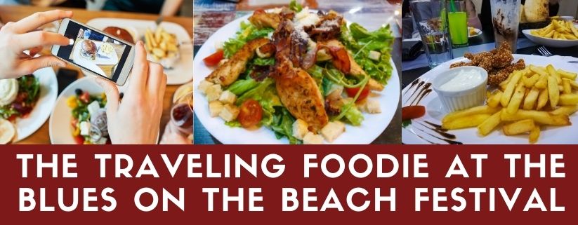 The Traveling Foodie at The Blues on the Beach Fest