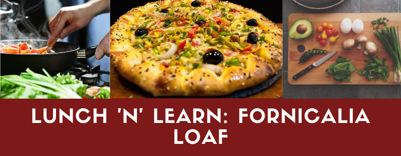 Lunch 'n' Learn: Fornicalia Loaf