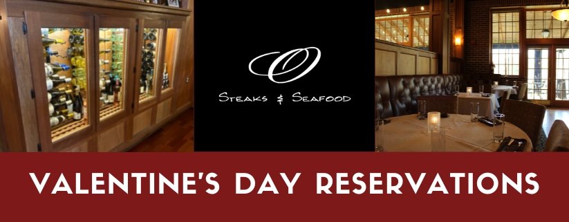 Valentine's Day Reservations at O Steaks & Seafood in Laconia