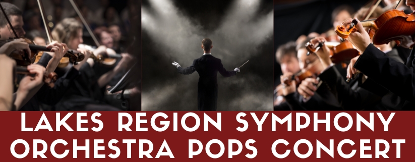 Lakes Region Symphony Orchestra Pops Concert