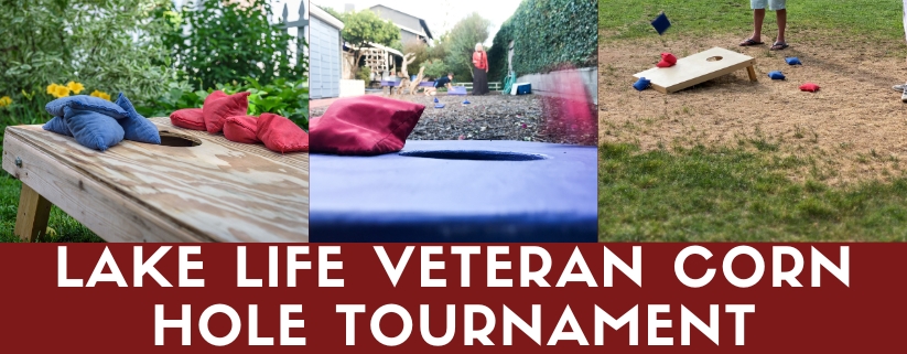 Lake Life Veteran Corn Hole Tournament