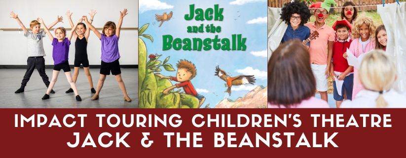 Impact Touring Children's Theatre - Jack & The Beanstalk