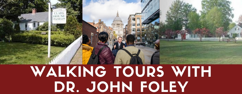 Walking Tours with Dr. John Foley