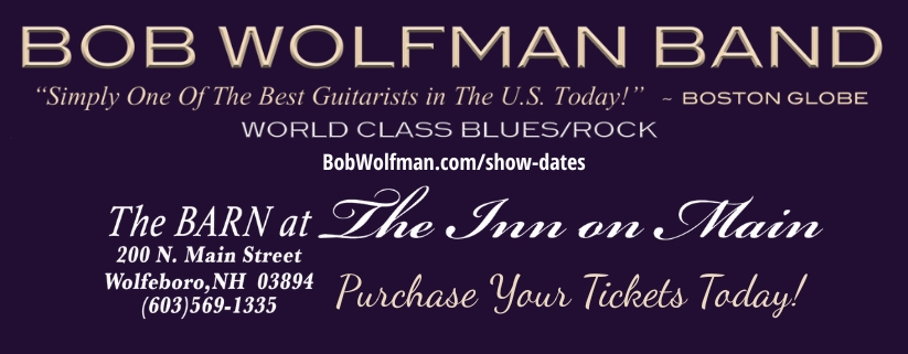 Watch Bob Wolfman Band Perform at The Barn at The Inn on Main in Wolfeboro