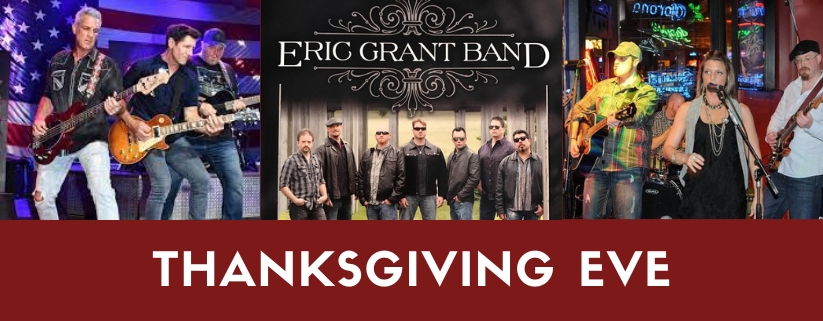 Thanksgiving Eve with Eric Grant Band