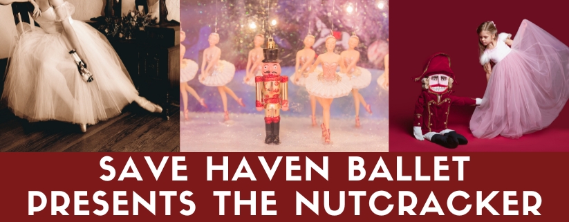 Save Haven Ballet Presents The Nutcracker
