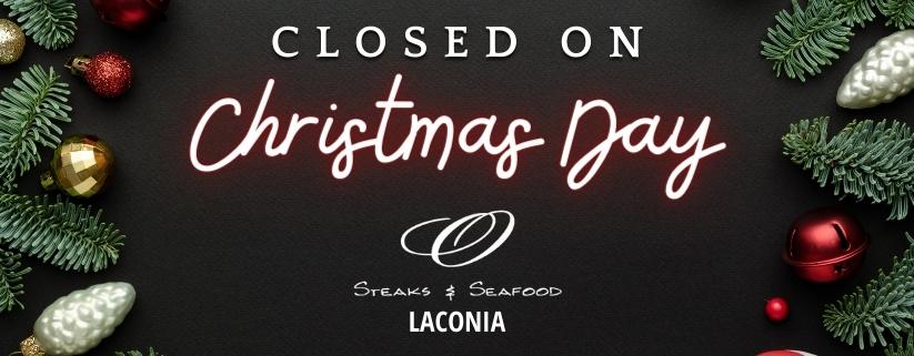 Christmas Day and Boxing Day Hours at O Steaks & Seafood Laconia