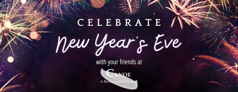 New Year's Eve Hours at Canoe Restaurant and Tavern