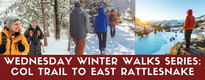 Wednesday Winter Walks Series: Col Trail to East Rattlesnake