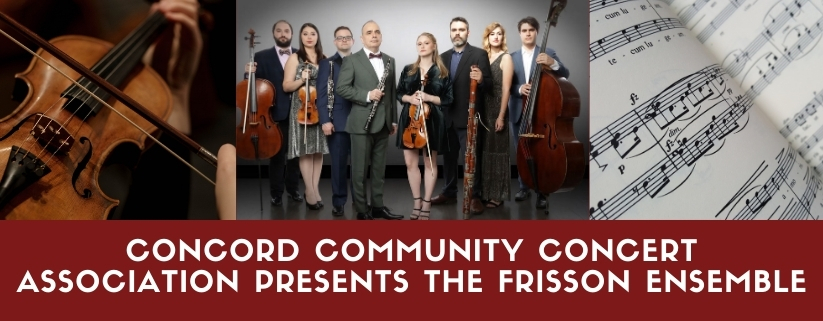 Concord Community Concert Association Presents the Frisson Ensemble