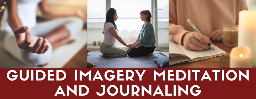 Guided Imagery Meditation and Journaling