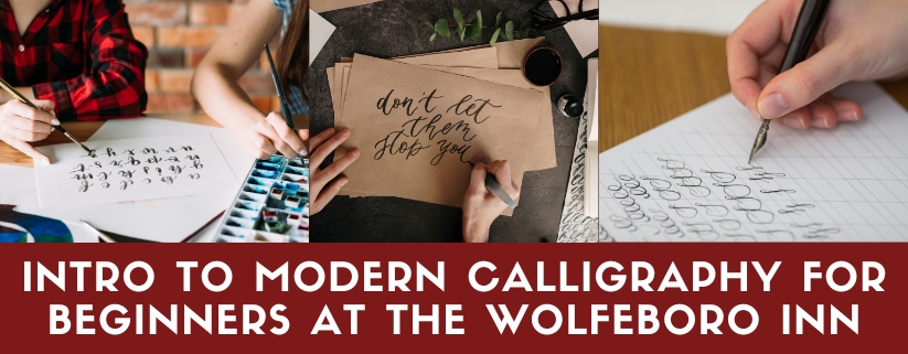 Intro To Modern Calligraphy for Beginners at The Wolfeboro Inn!