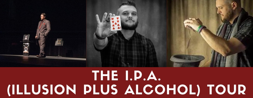 The I.P.A. (Illusion Plus Alcohol) Tour