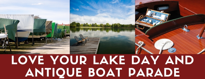 Love Your Lake Day and Antique Boat Parade