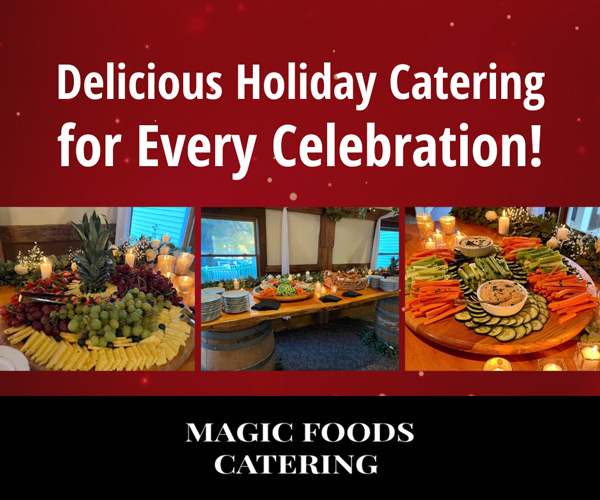 Trust Magic Foods for holiday catering and events in the Lakes Region of New Hampshire.