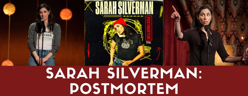 Sarah Silverman: Postmortem