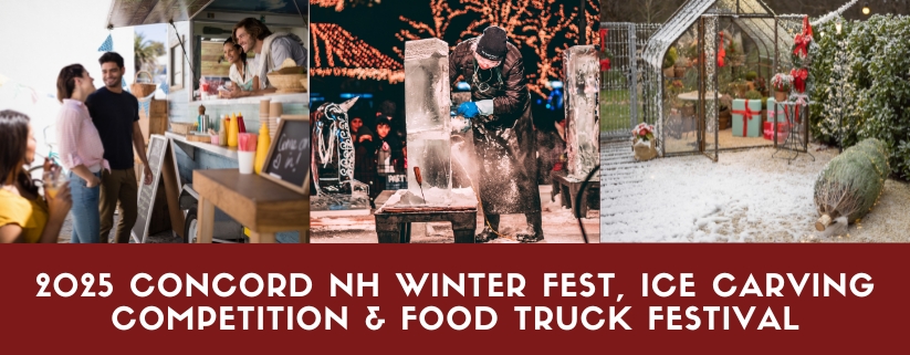 2025 Concord NH Winter Fest, Ice Carving Competition & Food Truck Festival