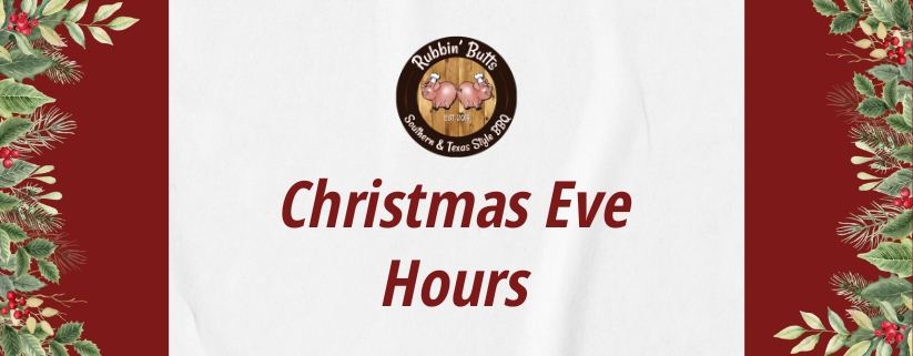 Christmas Eve Hours at Rubbin' Butts BBQ