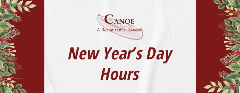 New Year's Day Hours at Canoe Restaurant & Tavern