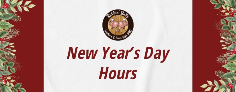 New Year's Day Hours at Rubbin' Butts BBQ