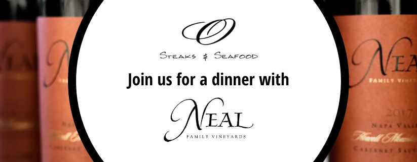 Neal Family Vineyards Wine Dinner at O Steaks & Seafood Laconia