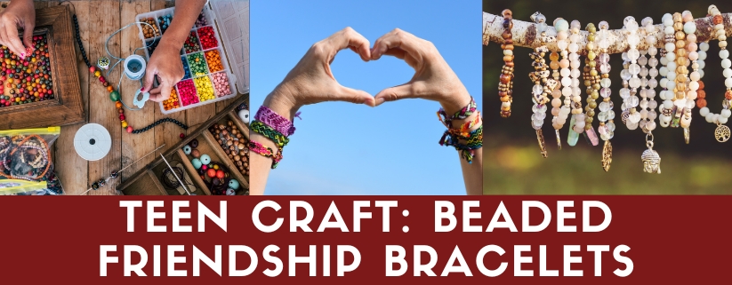 Teen Craft: Beaded Friendship Bracelets