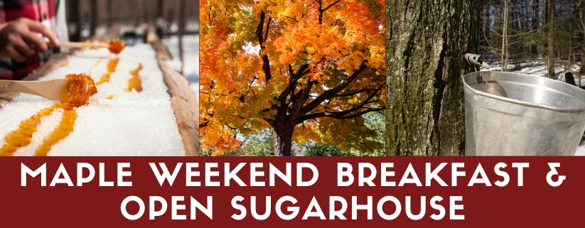 Maple Weekend Breakfast & Open Sugarhouse