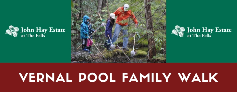 Vernal Pool Family Walk at The Fells